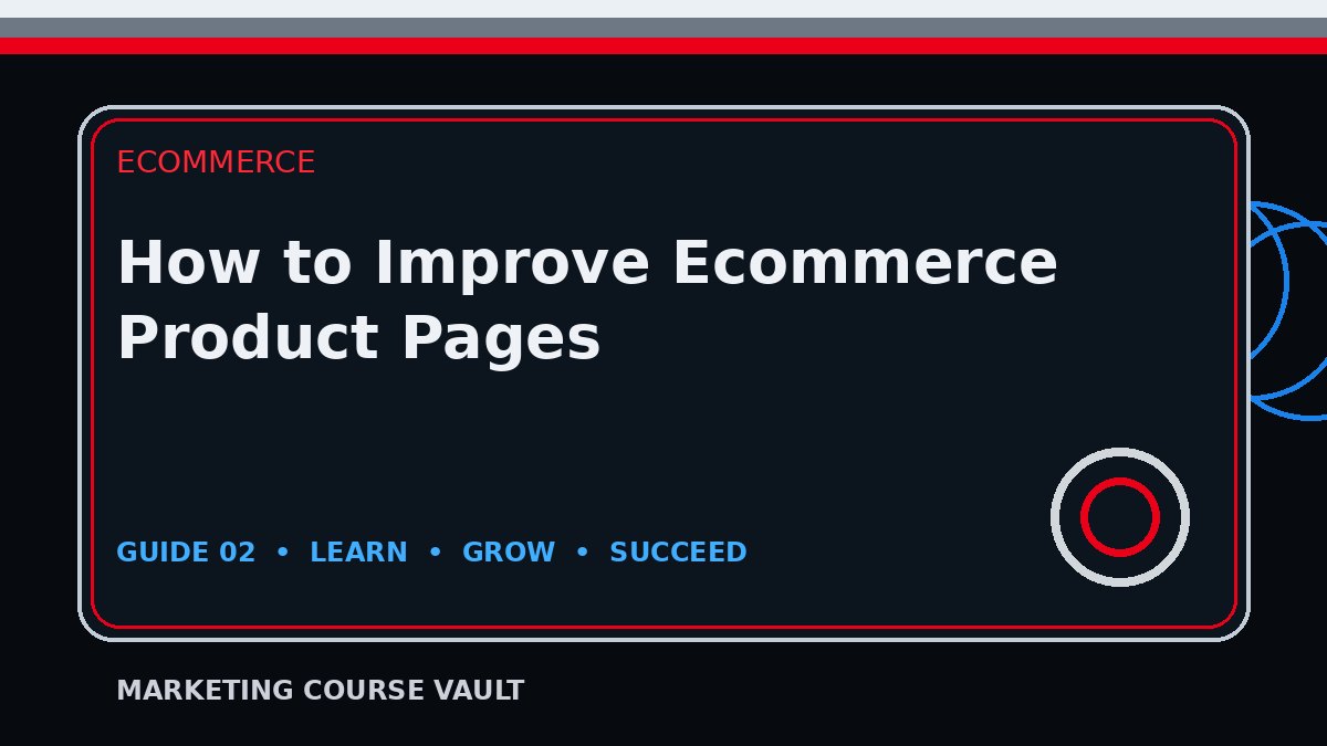 How to Improve Ecommerce Product Pages